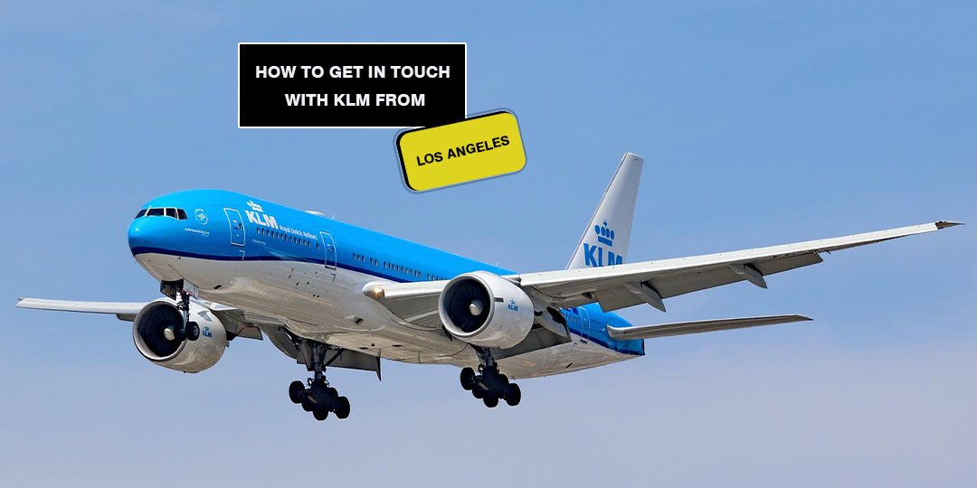 How to get in touch with KLM from Los Angeles?