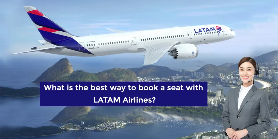 What is the best way to book a seat with LATAM Airlines?