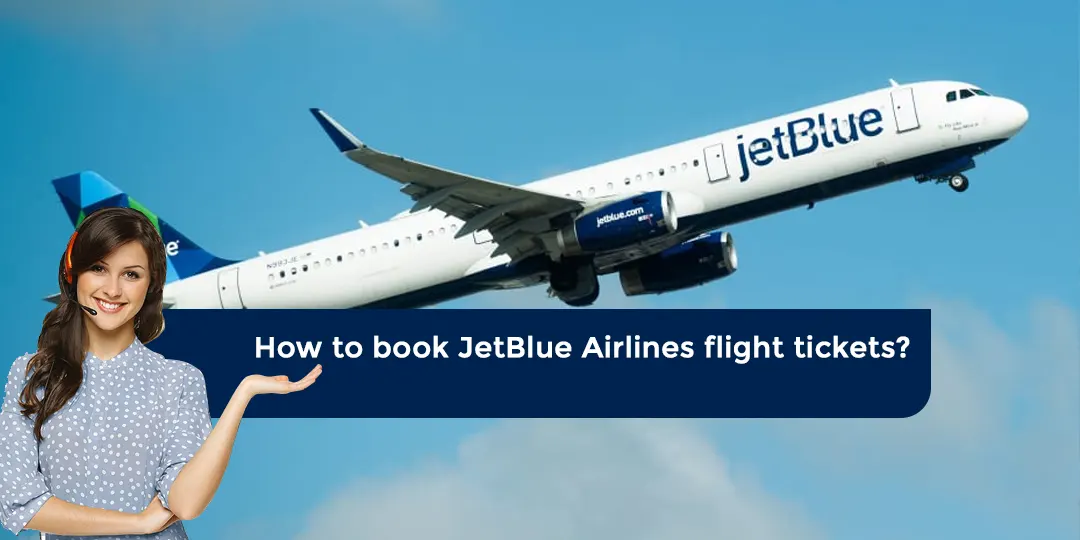 How to book JetBlue Airlines flight tickets?
